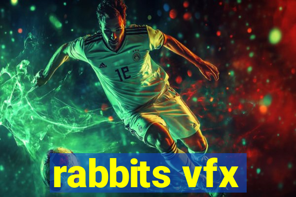 rabbits vfx